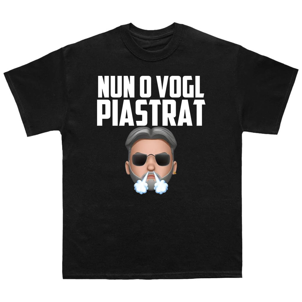 Nun O Vogli Piastrat - TShirt