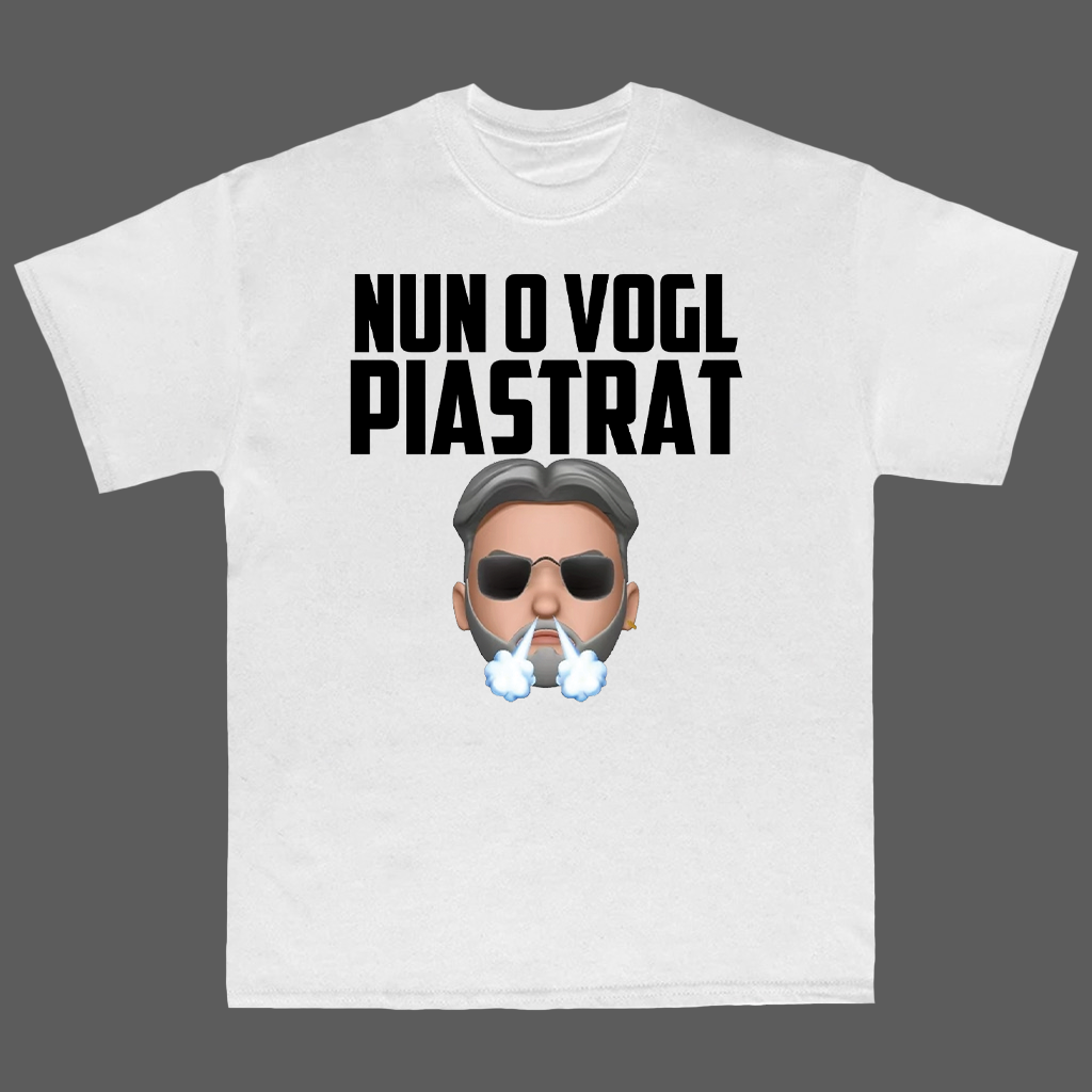 Nun O Vogli Piastrat - TShirt