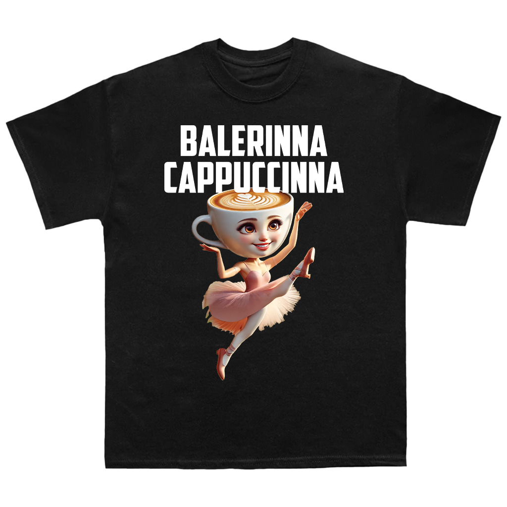 Balerinna Cappuccinna - Tshirt