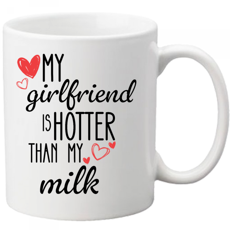 My girlfriend is hot - Tazza Bianca
