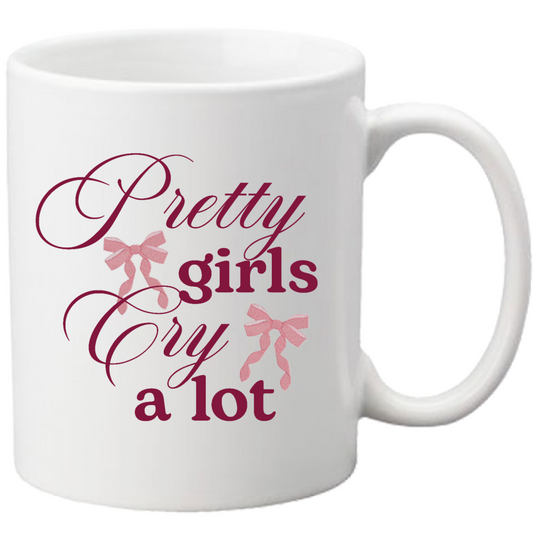 Pretty Girls Cry a Lot - Tazza Bianca